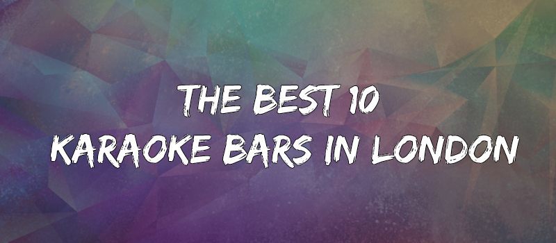 The Best 10 Karaoke Bars In London - 2022