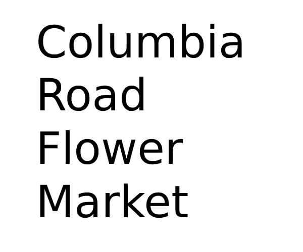 Columbia Road Flower Market in Columbia Road, London Opening Times