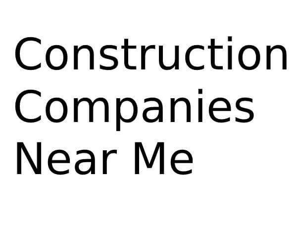 Construction Companies Near Me in South East Opening Times