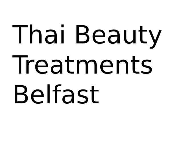 Thai Beauty Treatments Belfast in Northern Ireland Opening Times